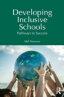 Developing Inclusive Schools : Pathways to Success - Book
