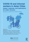 COVID-19 and informal workers in Asian cities : Impact, response, and implications for urban recovery - Book