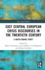 East Central European Crisis Discourses in the Twentieth Century : A Never-Ending Story? - Book