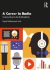 A Career in Radio : Understanding the Key Building Blocks - Book
