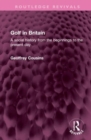 Golf in Britain : A social history from the beginnings to the present day - Book