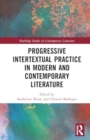 Progressive Intertextual Practice In Modern And Contemporary Literature - Book