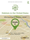 Habitats in the United States, Grade K : STEM Road Map for Elementary School - Book