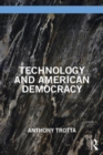 Technology and American Democracy - Book