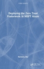 Deploying the Zero Trust Framework in MSFT Azure - Book