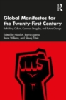 Global Manifestos for the Twenty-First Century : Rethinking Culture, Common Struggles, and Future Change - Book