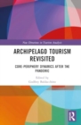 Archipelago Tourism Revisited : Core-Periphery Dynamics after the Pandemic - Book