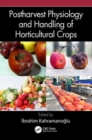 Postharvest Physiology and Handling of Horticultural Crops - Book