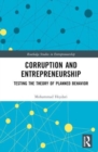 Corruption and Entrepreneurship : Testing the Theory of Planned Behavior - Book