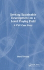 Seeking Sustainable Development on a Level Playing Field : A PVC Case Study - Book