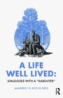 A Life Well Lived : Dialogues with a “Kabouter” - Book