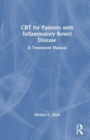 CBT for Patients with Inflammatory Bowel Disease : A Treatment Manual - Book