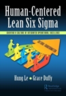 Human-Centered Lean Six Sigma : Creating a Culture of Integrated Operational Excellence - Book