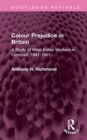 Colour Prejudice in Britain : A Study of West Indian Workers in Liverpool, 1941-1951 - Book