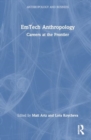 EmTech Anthropology : Careers at the Frontier - Book