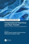 Computational Fluid Flow and Heat Transfer : Advances, Design, Control, and Applications - Book