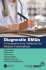 Diagnostic EMQs : A Comprehensive Collection for Medical Examinations - Book
