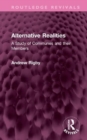 Alternative Realities : A Study of Communes and their Members - Book