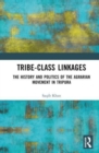 Tribe-Class Linkages : The History and Politics of the Agrarian Movement in Tripura - Book