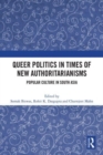 Queer Politics in Times of New Authoritarianisms : Popular Culture in South Asia - Book
