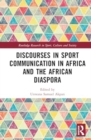 Discourses in Sport Communication in Africa and the African Diaspora - Book