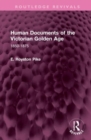 Human Documents of the Victorian Golden Age : 1850-1875 - Book