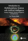 Introduction to Multidisciplinary Science with Artificial Intelligence : Geodesy, Geotherms, Quantum Entanglement, and Spectroscopy - Book