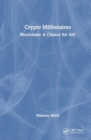 Crypto Millionaires : Blockchain: A Chance for All? - Book