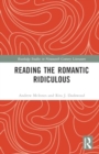 Reading the Romantic Ridiculous - Book