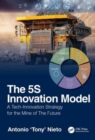The 5S Innovation Model : A Tech-Innovation Strategy for the Mine of the Future - Book