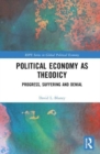 Political Economy as Theodicy : Progress, Suffering and Denial - Book