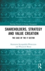 Shareholders, Strategy and Value Creation : The Case of the IT Sector - Book