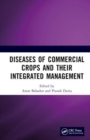 Diseases of Commercial Crops and Their Integrated Management - Book