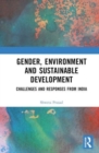 Gender, Environment and Sustainable Development : Challenges and Responses from India - Book
