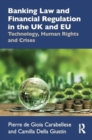 Banking Law and Financial Regulation in the UK and EU : Technology, Human Rights and Crises - Book