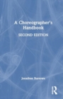 A Choreographer's Handbook - Book