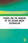 Tagore and the Margins of the Nation under Colonialism - Book