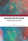 Migration and Wellbeing : Towards a More Inclusive World - Book