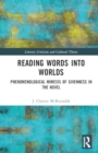 Reading Words into Worlds : Phenomenological Mimesis of Givenness in the Novel - Book