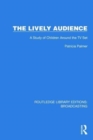 The Lively Audience : A Study of Children Around the TV Set - Book
