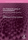 The Political Economy of Communications : International and European Dimensions - Book