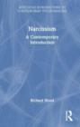 Narcissism : A Contemporary Introduction - Book