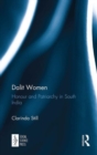 Dalit Women : Honour and Patriarchy in South India - Book