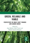 Green, Reliable and Viable : Perspectives on India’s Shift Towards Low-Carbon Energy - Book