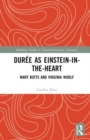 Duree as Einstein-In-The-Heart : Mary Butts and Virginia Woolf - Book