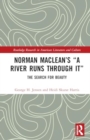 Norman Maclean’s “A River Runs Through It” : The Search for Beauty - Book