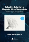Collective Behavior of Magnetic Micro/Nanorobots : Control, Imaging, and Applications - Book