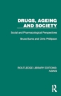 Drugs, Ageing and Society : Social and Pharmacological Perspectives - Book