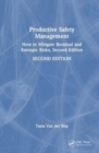 Productive Safety Management : How to Mitigate Residual and Entropic Risks, Second Edition - Book