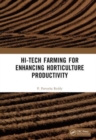 Hi-Tech Farming for Enhancing Horticulture Productivity - Book